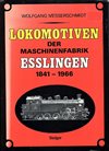  Lokomotiven der Maschinenfabrik Esslingen 1841-1966