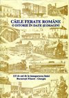  Căile ferate Române o istorie în date şi imagini