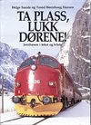 Ta plass, lukk dørene!