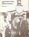  The Kennebec Central and Monson Railroads
