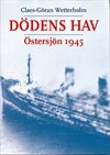 !** Dödens hav - Östersjön 1945