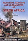  Industrial railways and locomotives of South Africa. Vol 1