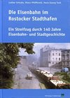  Die Eisenbahn im Rostocker Stadthafen