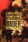 !** Spektakulära kommando räder 