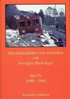  Olyckshändelser och missöden vid Sveriges Järnvägar. Del III 1940-1965