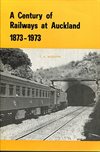 A Century of Railways at Auckland 1873-1973