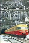  Railways through the mountains of Europe