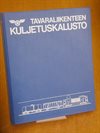  Tavaraliikenteen kuljetuskalusto