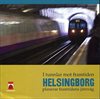 I tunnlar mot framtiden Helsingborg