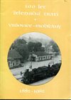 100 let železniční trati Vršovice-Modřany 1882-1982