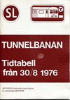 Tunnelbanan. Tidtabell från 30/8 1976
