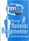 Kungl. Hallands Regementes historia 1624-1961